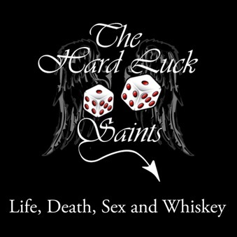 The Hard Luck Saints - Life, Death, Sex and Whiskey - CD (2008)